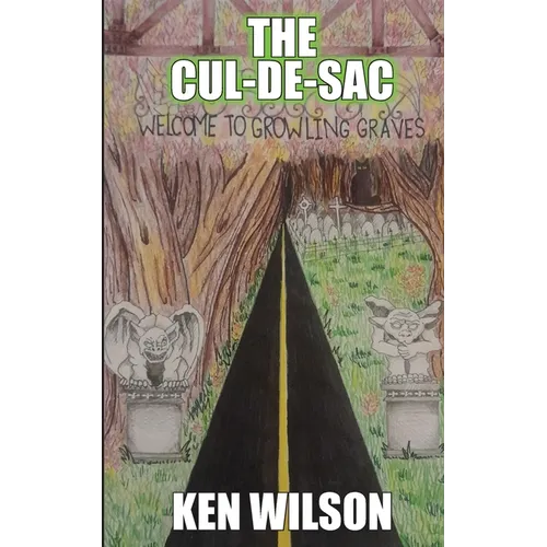 The Cul-de-Sac: Welcome to Growling Graves