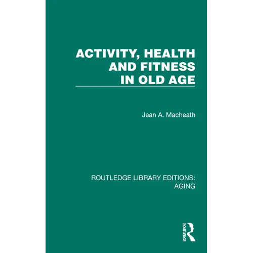 Activity, Health and Fitness in Old Age
