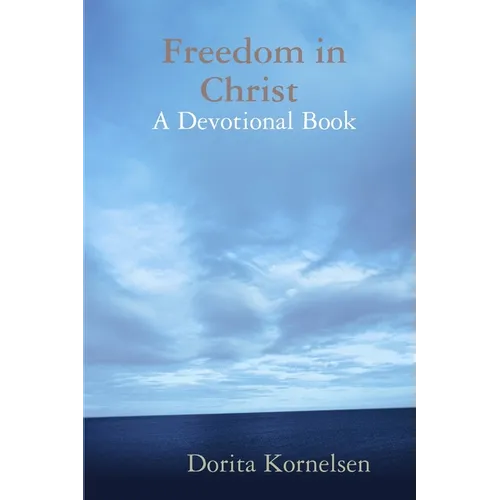Freedom in Christ (A Devotional Book)