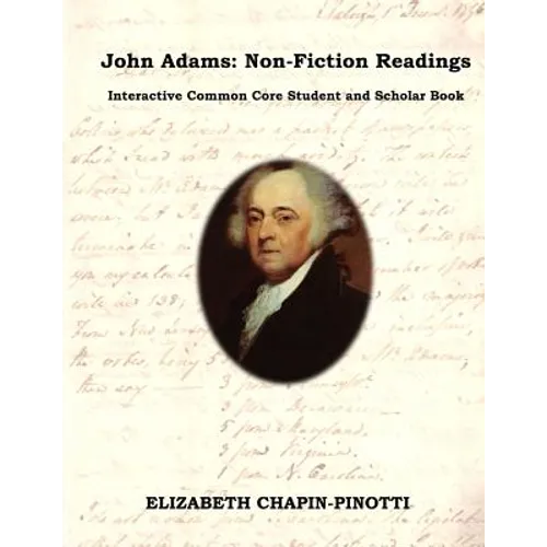 John Adams: Non-Fiction Readings: Interactive Common Core Workbook