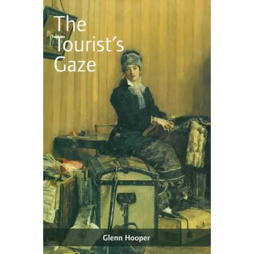 The Tourist's Gaze: Travellers to Ireland, 1800 - 2000