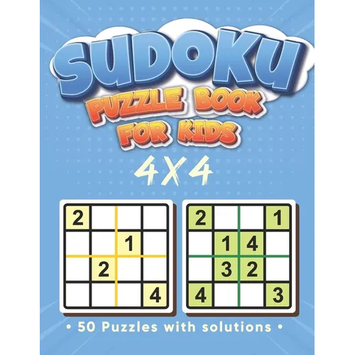Sudoku puzzle book for kids: 4 x 4 Sudoku for Kids - Sudoku 4x4