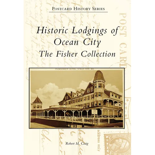 Historic Lodgings of Ocean City: The Fisher Collection