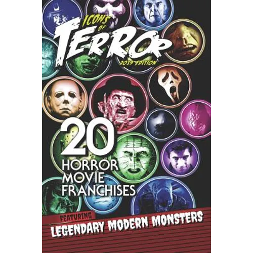 Icons of Terror 2019: 20 Horror Movie Franchises Featuring Legendary Modern Monsters