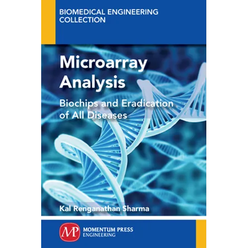 Microarray Analysis: Biochips and Eradication of all Diseases