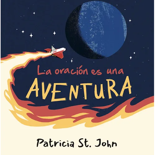 La Oración Es Una Aventura (Prayer Is an Adventure)