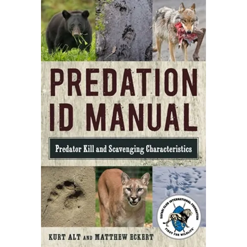Predation Id Manual: Predator Kill and Scavenging Characteristics