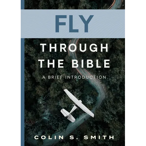 Fly Through the Bible: A Brief Introduction