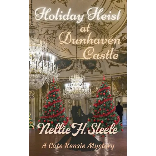Holiday Heist at Dunhaven Castle: A Cate Kensie Mystery