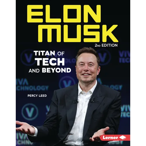 Elon Musk, 2nd Edition: Titan of Tech and Beyond
