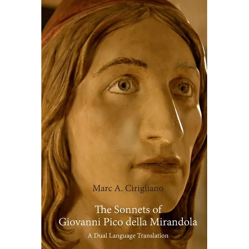 The Sonnets of Giovanni Pico della Mirandola: A Dual Language Translation