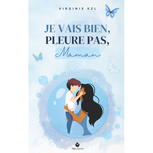 Je vais bien, pleure pas, maman