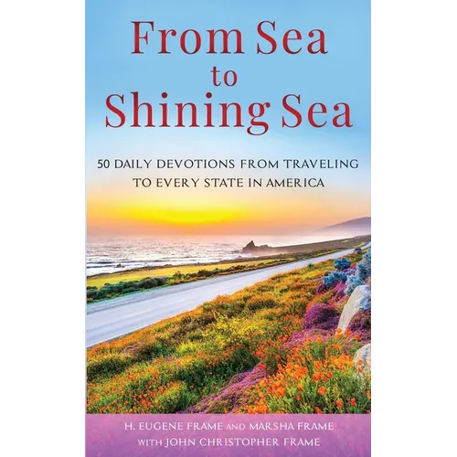 From Sea to Shining Sea: 50 Daily Devotions from Traveling to Every State in America