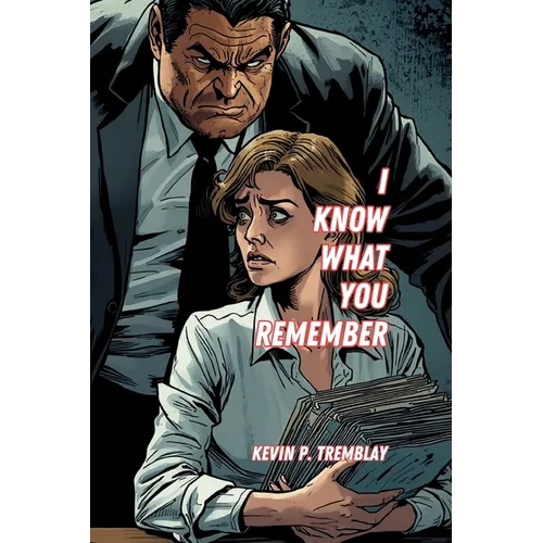 I Know What You Remember