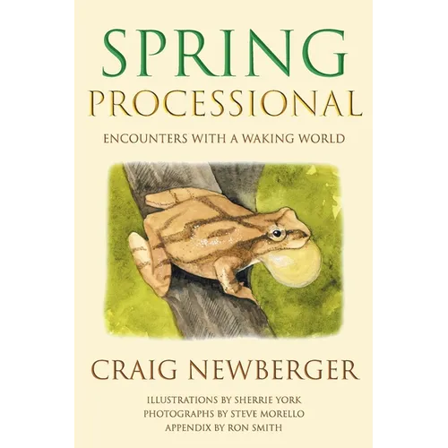 Spring Processional: Encounters with a Waking World