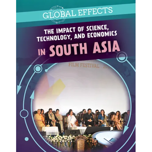 The Impact of Science, Technology, and Economics in South Asia - Library Binding