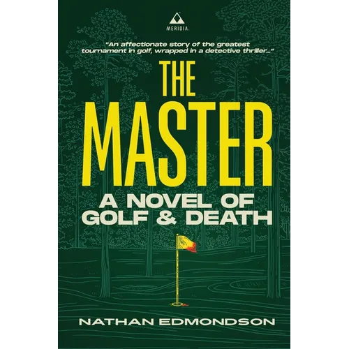 The Master: A Novel of Golf and Death