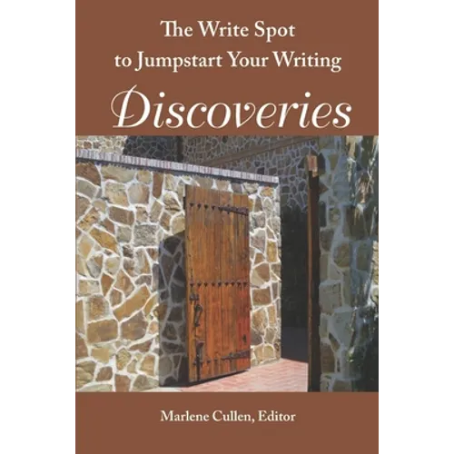 The Write Spot to Jumpstart Your Writing: Discoveries