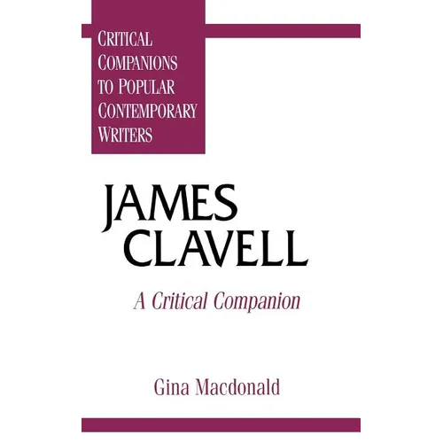 James Clavell: A Critical Companion