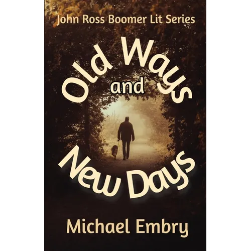 Old Ways and New Days