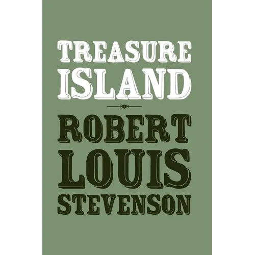 Treasure Island: Origional and Unabridged