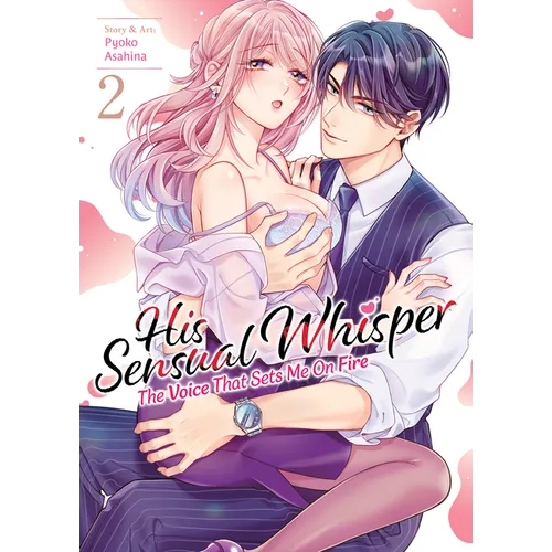 His Sensual Whisper: The Voice That Sets Me on Fire Vol. 2