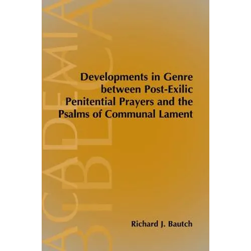 Developments in Genre between Post-Exilic Penitential Prayers and the Psalms of Communal Lament