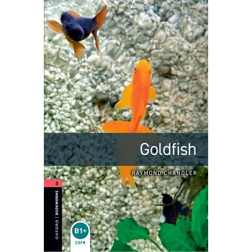 Oxford Bookworms Library: Goldfish1000 Headwords Level 3