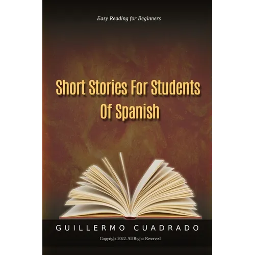 Short Stories for Students of Spanish: Easy Reading for Beginners
