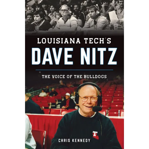 Louisiana Tech's Dave Nitz: The Voice of the Bulldogs