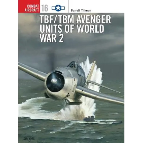 Tbf/Tbm Avenger Units of World War 2