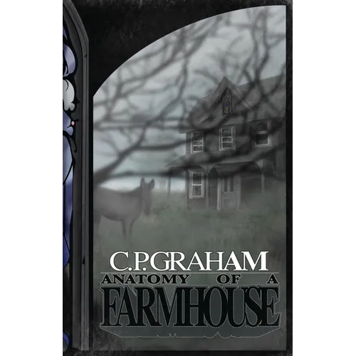 Anatomy of a Farmhouse