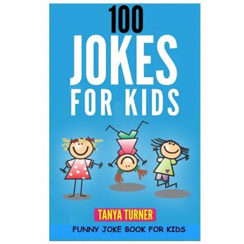 100 Jokes for Kids: Funny Joke Book for Kids