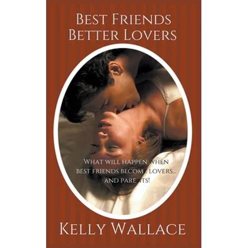Best Friends Better Lovers