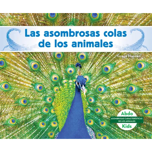 Las Asombrosas Colas de Los Animales (Different Tails of Animals)