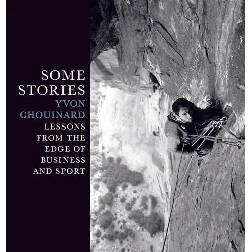 Some Stories: Lessons from the Edge of Business and Sport