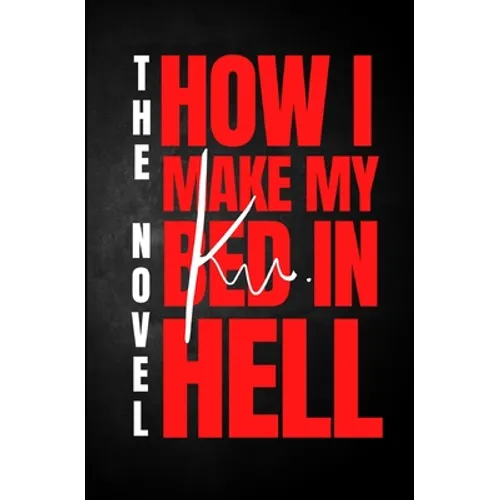 How I Make My Bed in Hell