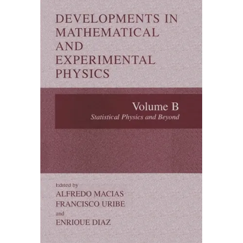 Developments in Mathematical and Experimental Physics: Volume B: Statistical Physics and Beyond