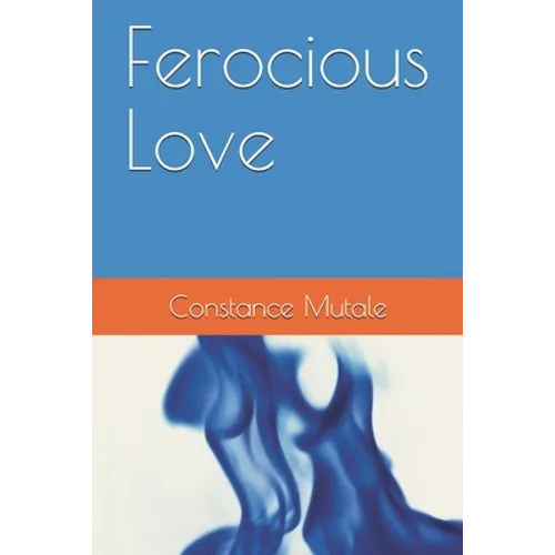 Ferocious Love