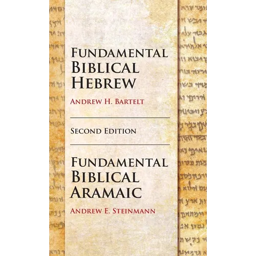 Fundamental Biblical Hebrew and Aramaic, Second Edition
