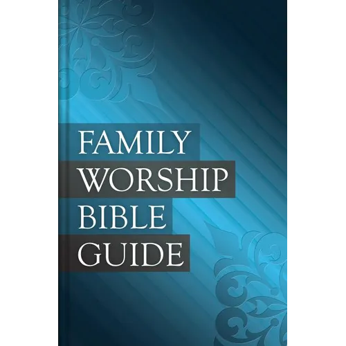 Family Worship Bible Guide: Leather-Like Duotone
