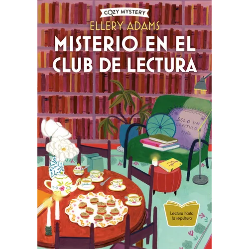 Misterio En El Club de Lectura / Mystery in the Book Club: Serie Secretos, Libros Y Bollos / Secrets, Books & Buns Series Volume 1