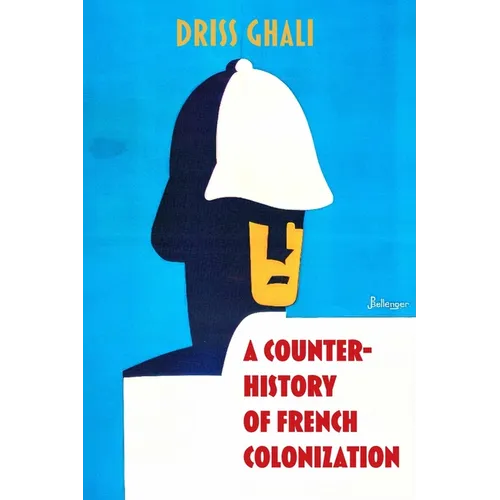 A Counter-History of French Colonization