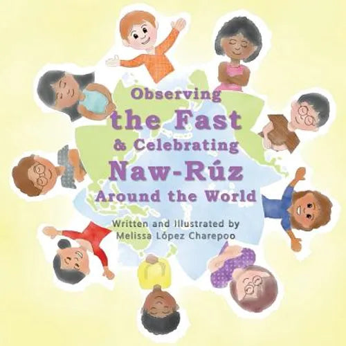 Observing the Fast and Celebrating Naw-Ruz Around the World