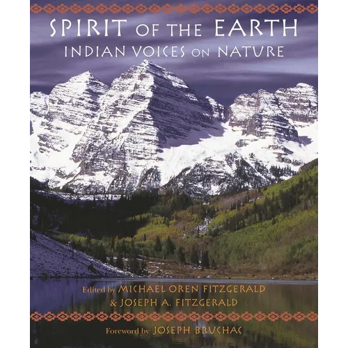Spirit of the Earth: Indian Voices on Nature