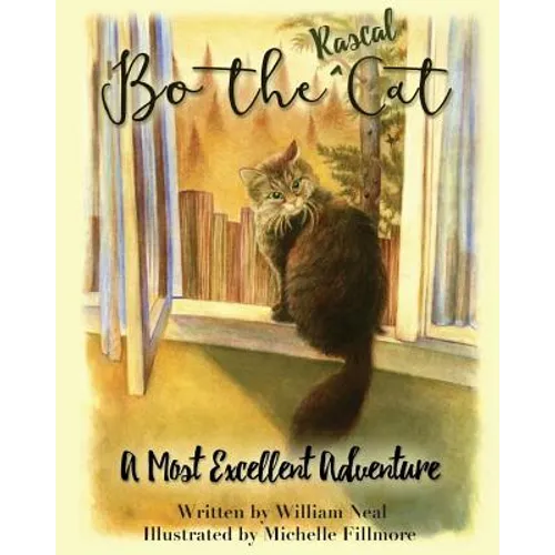 Bo The Rascal Cat: A Most Excellent Adventure