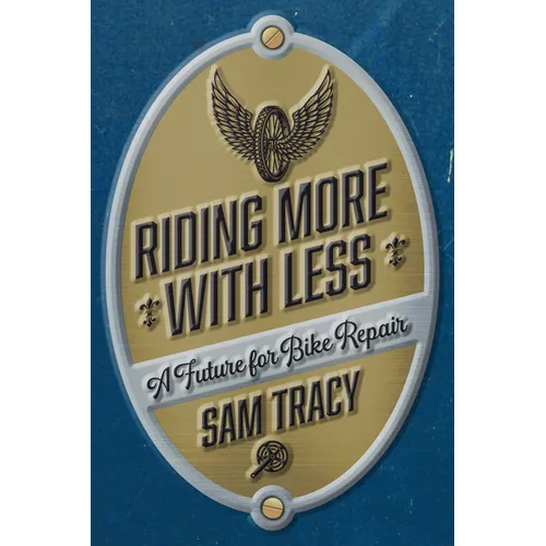 Riding More with Less: A Future for Bike Repair