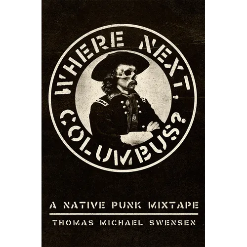 Where Next, Columbus: A Native Punk Mixtape