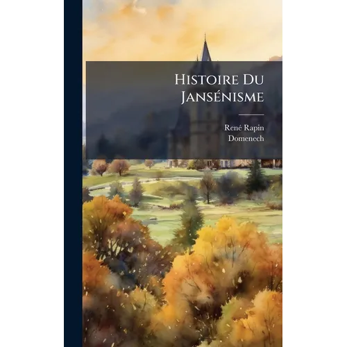 Histoire Du JansÃ(c)nisme