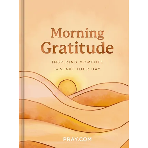 Morning Gratitude: Inspiring Moments to Start Your Day